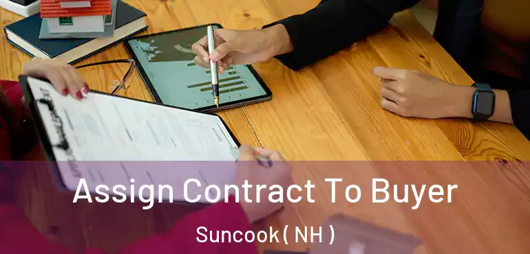 Assign Contract To Buyer Suncook ( NH )