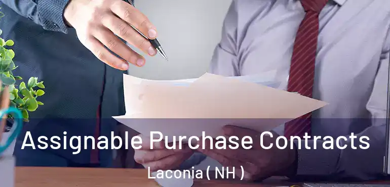  Assignable Purchase Contracts Laconia ( NH )