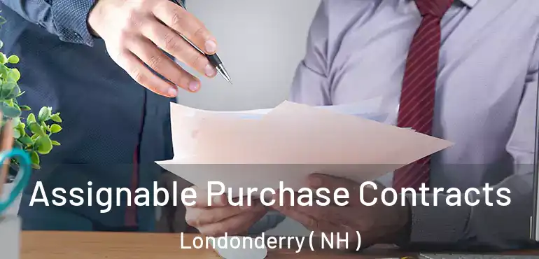  Assignable Purchase Contracts Londonderry ( NH )