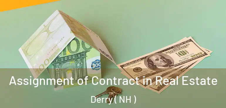  Assignment of Contract in Real Estate Derry ( NH )