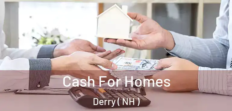 Cash For Homes Derry ( NH )