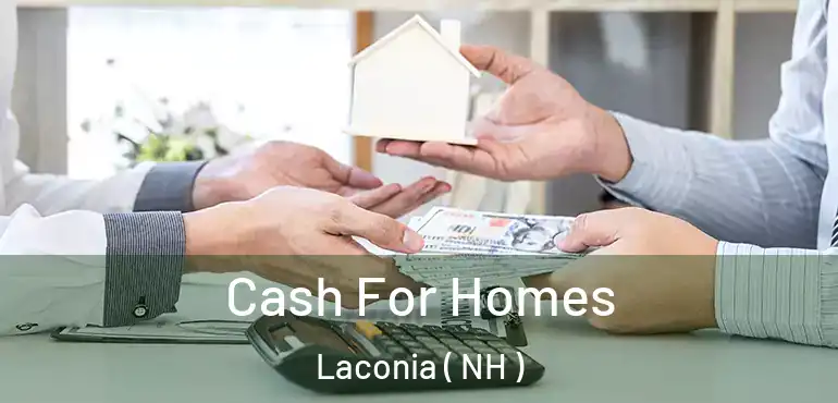  Cash For Homes Laconia ( NH )