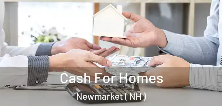  Cash For Homes Newmarket ( NH )