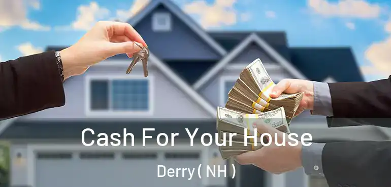  Cash For Your House Derry ( NH )