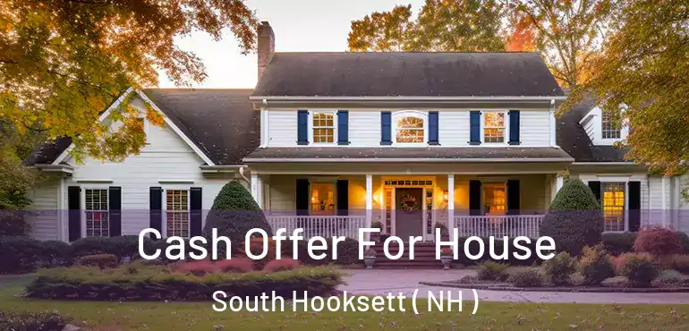  Cash Offer For House South Hooksett ( NH )