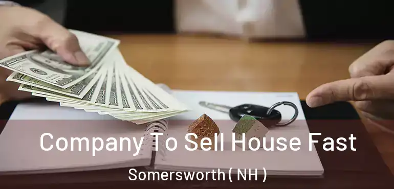 Company To Sell House Fast Somersworth ( NH )