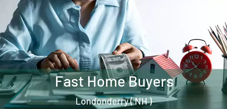  Fast Home Buyers Londonderry ( NH )