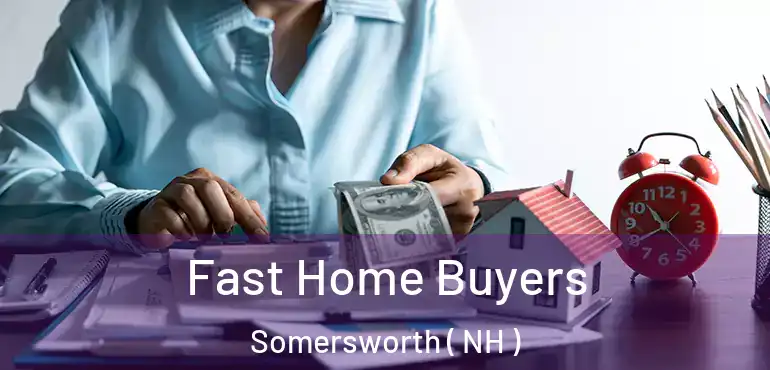  Fast Home Buyers Somersworth ( NH )