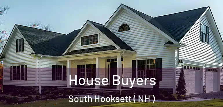  House Buyers South Hooksett ( NH )