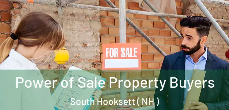 Power of Sale Property Buyers South Hooksett ( NH )