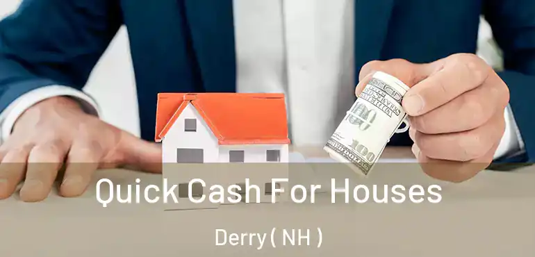  Quick Cash For Houses Derry ( NH )