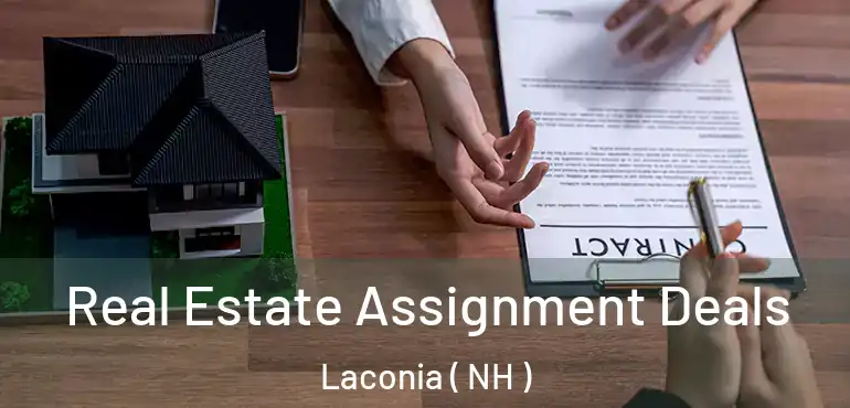  Real Estate Assignment Deals Laconia ( NH )