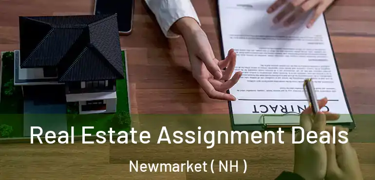  Real Estate Assignment Deals Newmarket ( NH )