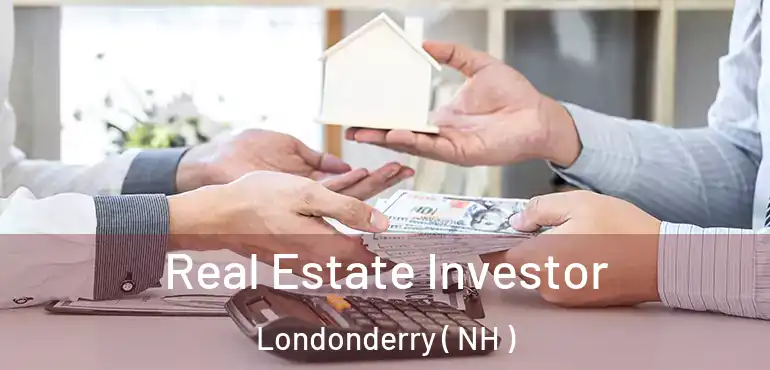  Real Estate Investor Londonderry ( NH )