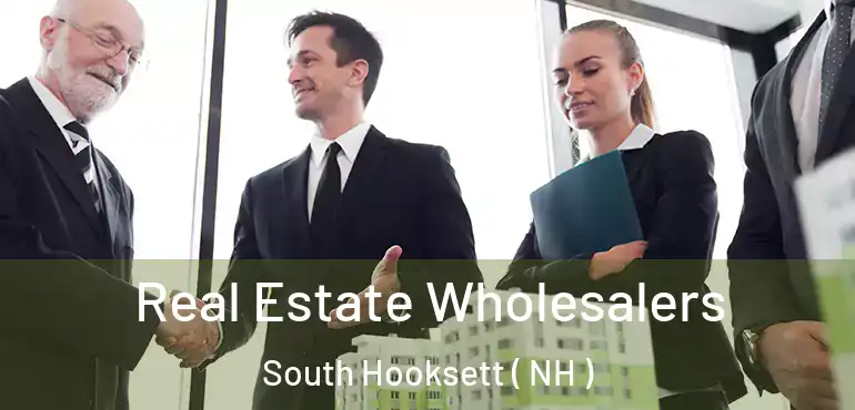  Real Estate Wholesalers South Hooksett ( NH )