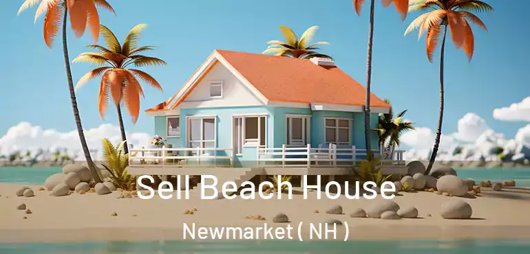 Sell Beach House Newmarket ( NH )