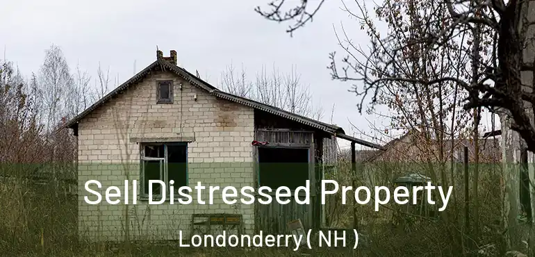  Sell Distressed Property Londonderry ( NH )
