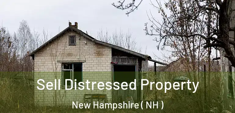  Sell Distressed Property New Hampshire ( NH )
