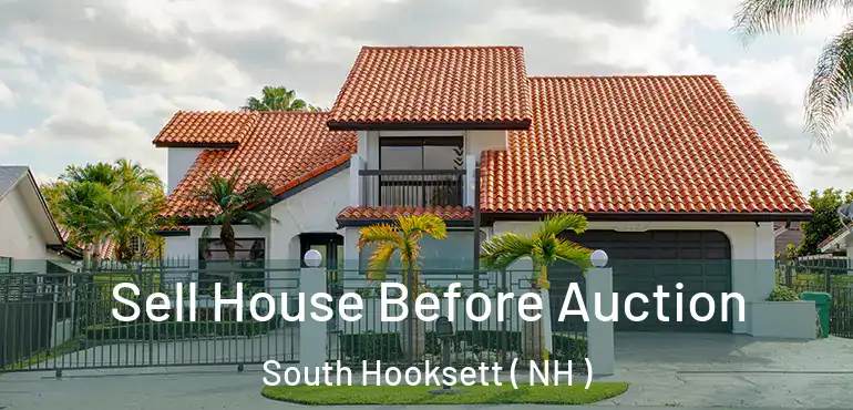  Sell House Before Auction South Hooksett ( NH )