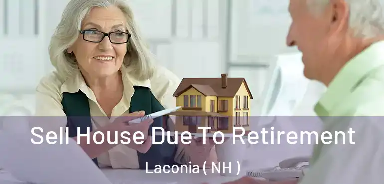  Sell House Due To Retirement Laconia ( NH )