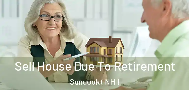  Sell House Due To Retirement Suncook ( NH )