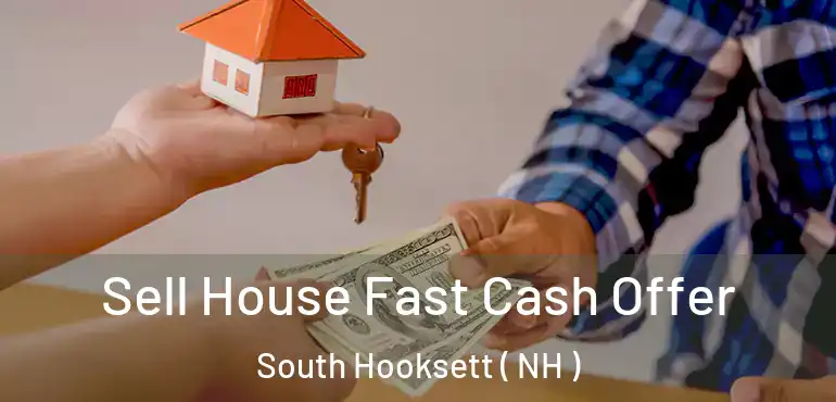  Sell House Fast Cash Offer South Hooksett ( NH )
