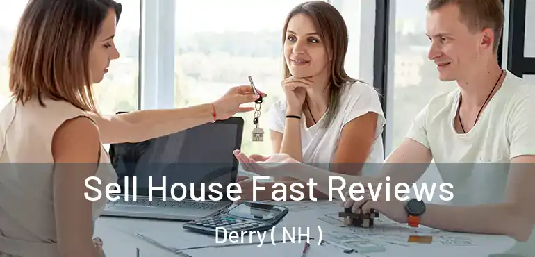  Sell House Fast Reviews Derry ( NH )