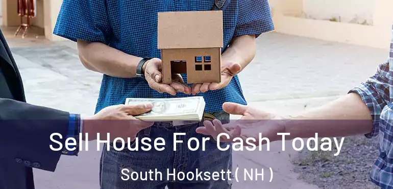  Sell House For Cash Today South Hooksett ( NH )