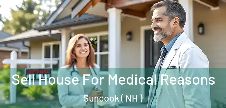  Sell House For Medical Reasons Suncook ( NH )