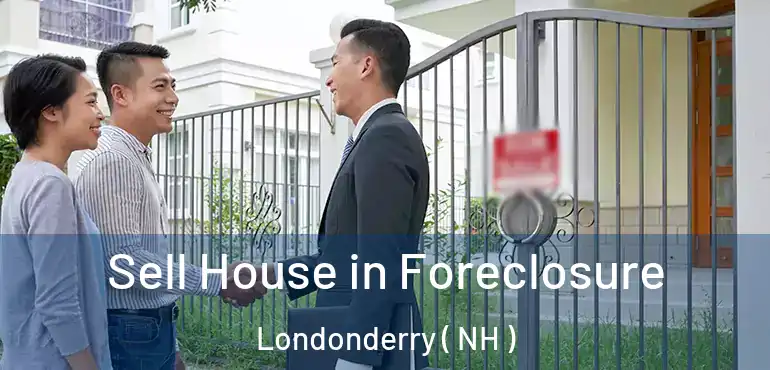  Sell House in Foreclosure Londonderry ( NH )