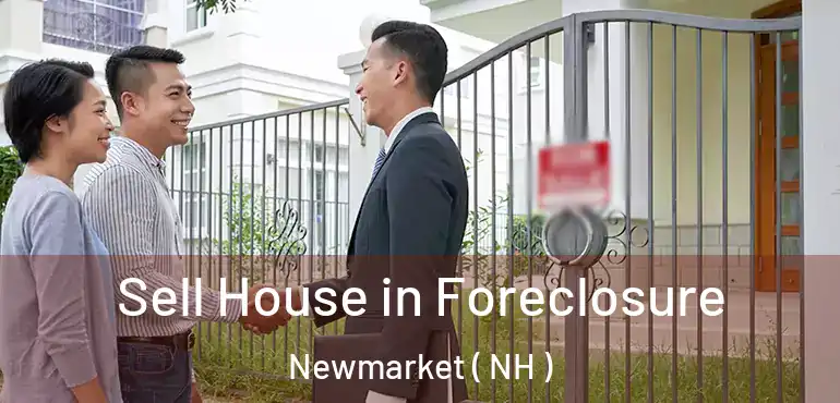 Sell House in Foreclosure Newmarket ( NH )