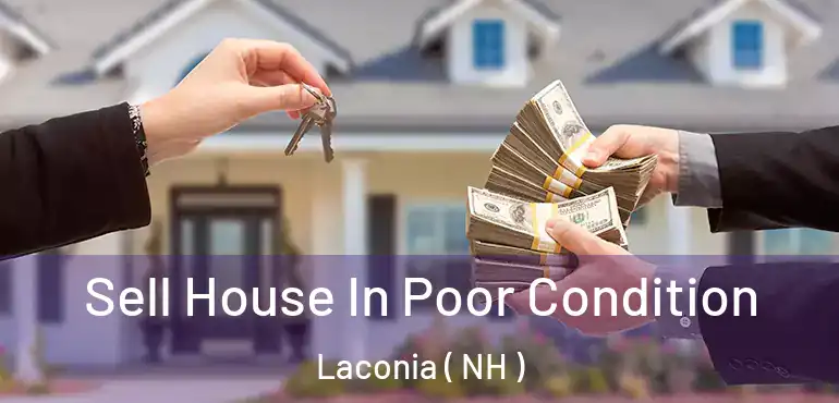  Sell House In Poor Condition Laconia ( NH )