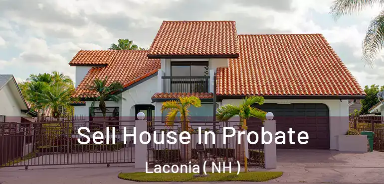  Sell House In Probate Laconia ( NH )