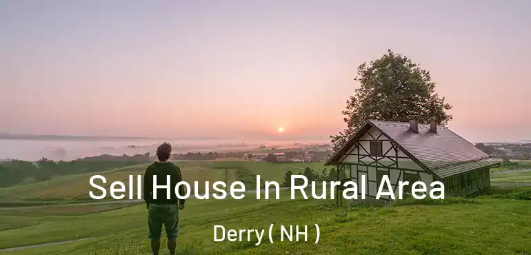  Sell House In Rural Area Derry ( NH )