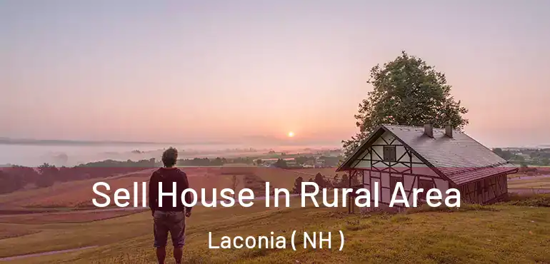  Sell House In Rural Area Laconia ( NH )