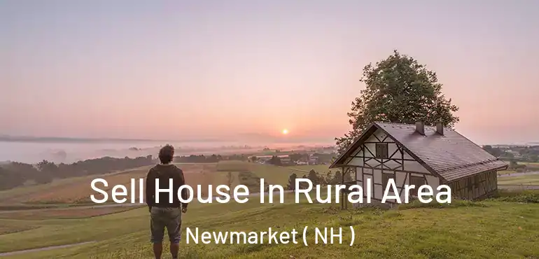  Sell House In Rural Area Newmarket ( NH )