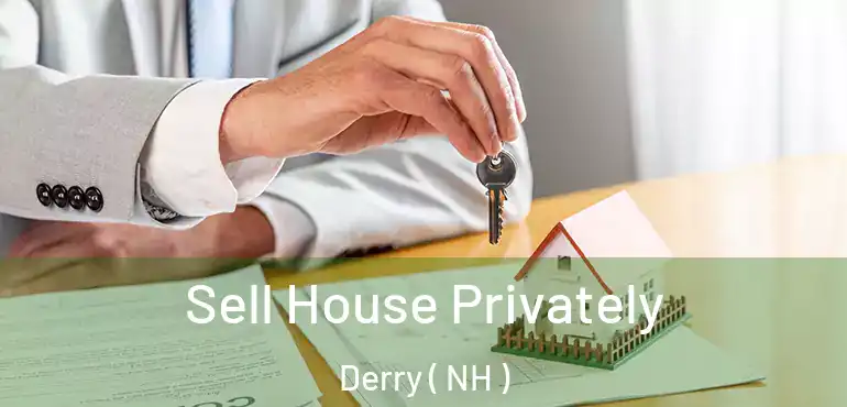 Sell House Privately Derry ( NH )