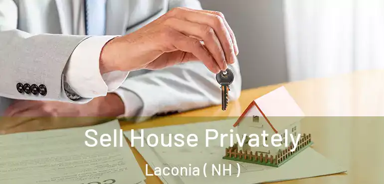  Sell House Privately Laconia ( NH )