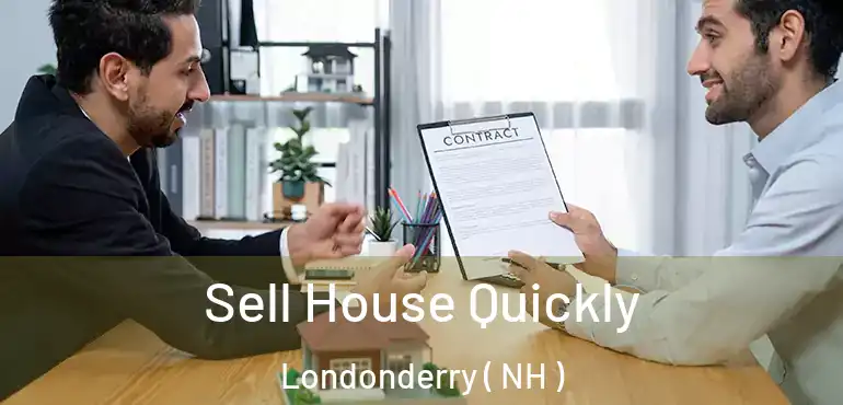 Sell House Quickly Londonderry ( NH )