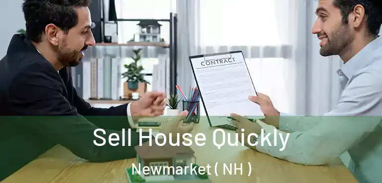  Sell House Quickly Newmarket ( NH )