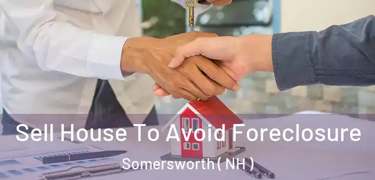 Sell House To Avoid Foreclosure Somersworth ( NH )