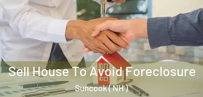 Sell House To Avoid Foreclosure Suncook ( NH )