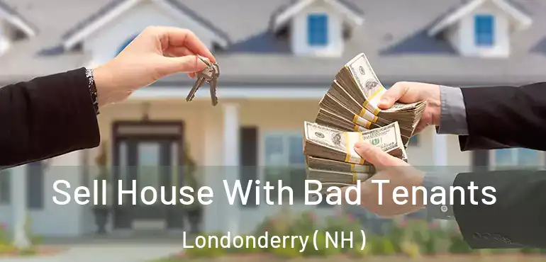  Sell House With Bad Tenants Londonderry ( NH )