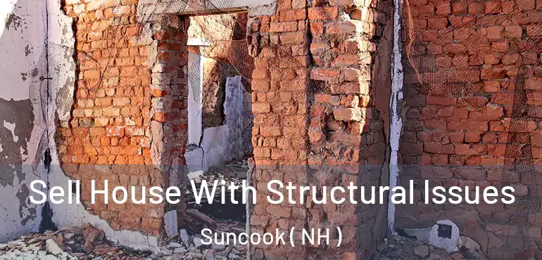  Sell House With Structural Issues Suncook ( NH )