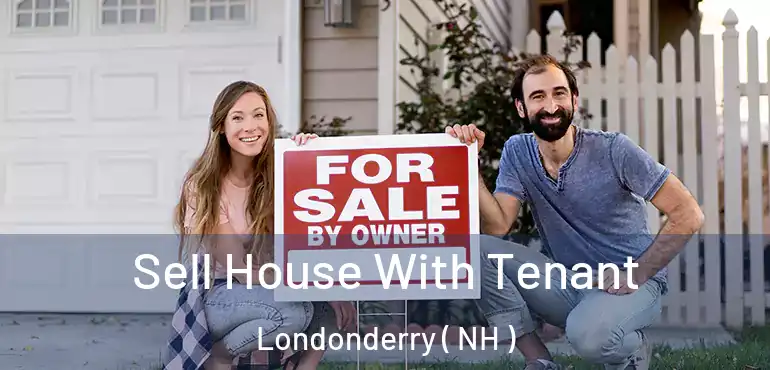 Sell House With Tenant Londonderry ( NH )