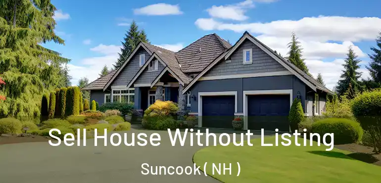  Sell House Without Listing Suncook ( NH )