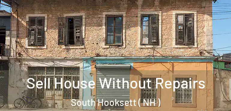 Sell House Without Repairs South Hooksett ( NH )