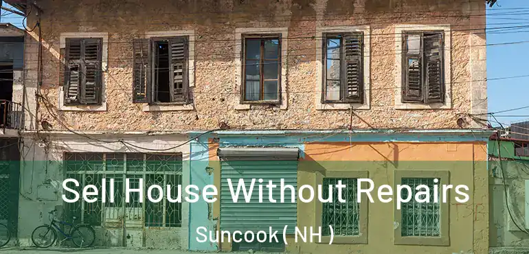  Sell House Without Repairs Suncook ( NH )