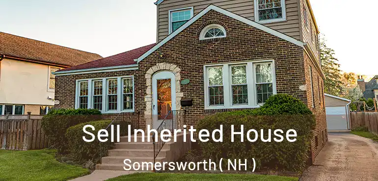  Sell Inherited House Somersworth ( NH )