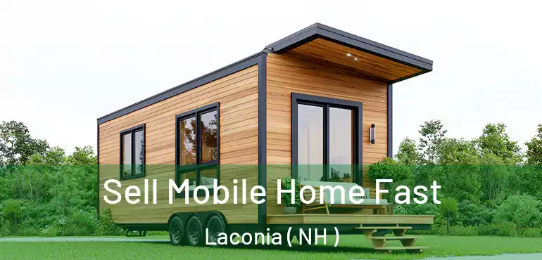 Sell Mobile Home Fast Laconia ( NH )
